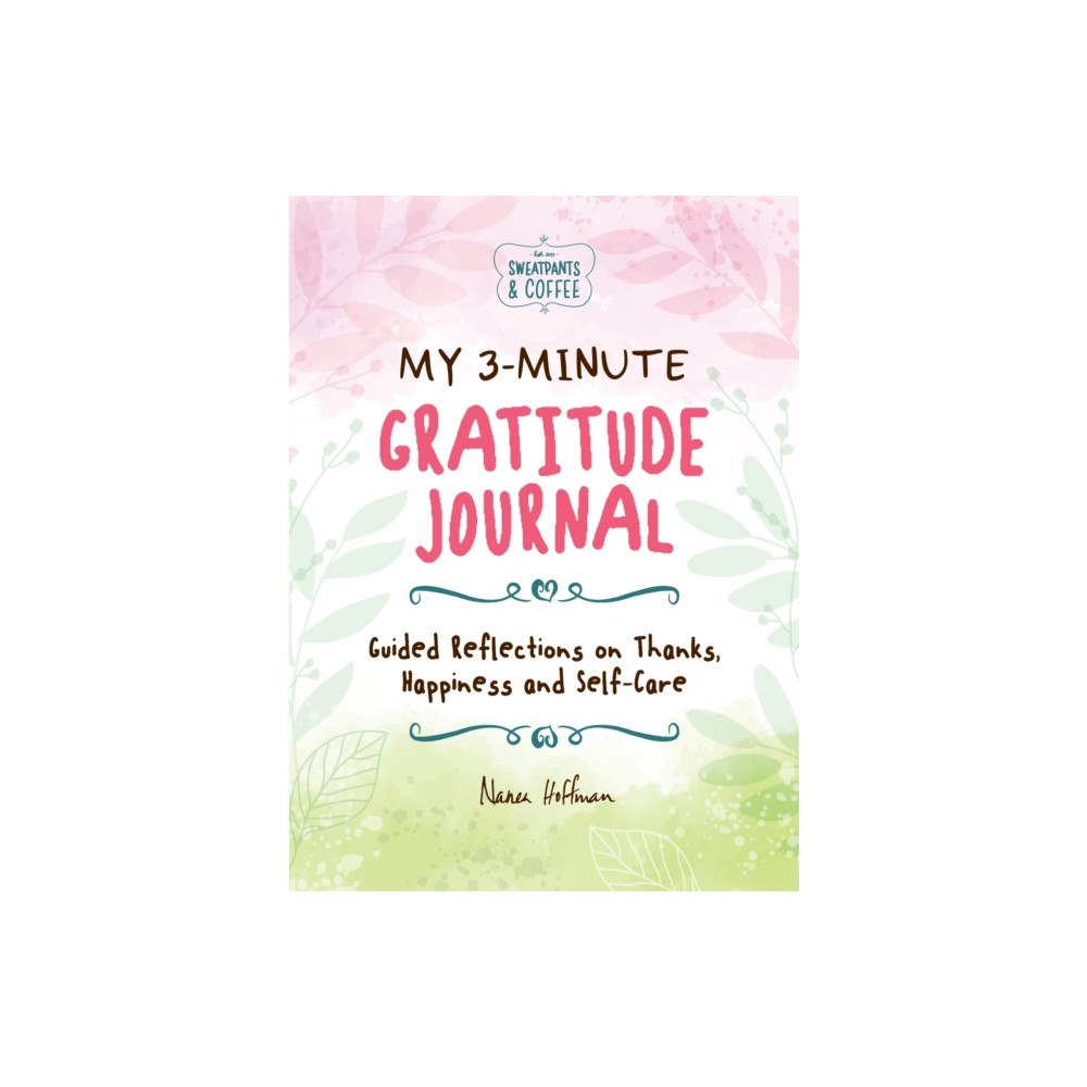 Media Lab Books My 3-Minute Gratitude Journal (Sweatpants & Coffee) (inbunden, eng)