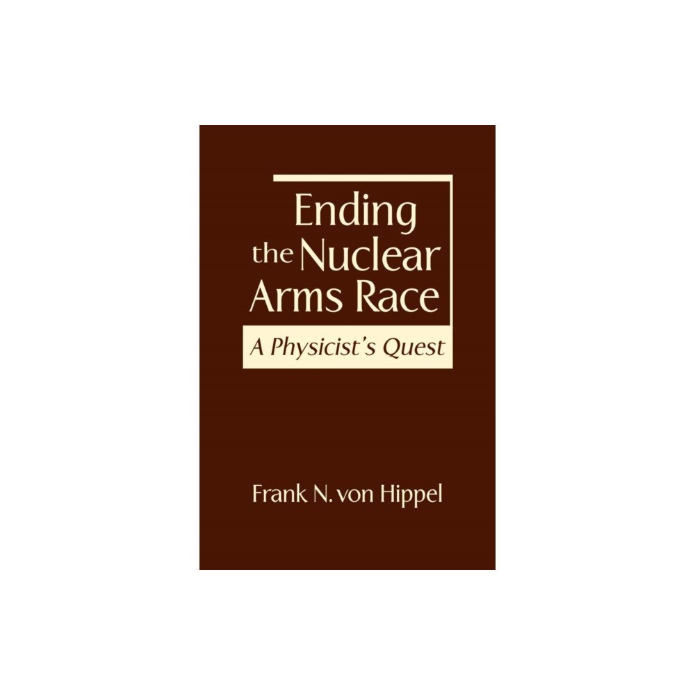 Lynne Rienner Publishers Inc Ending the Nuclear Arms Race (inbunden, eng)