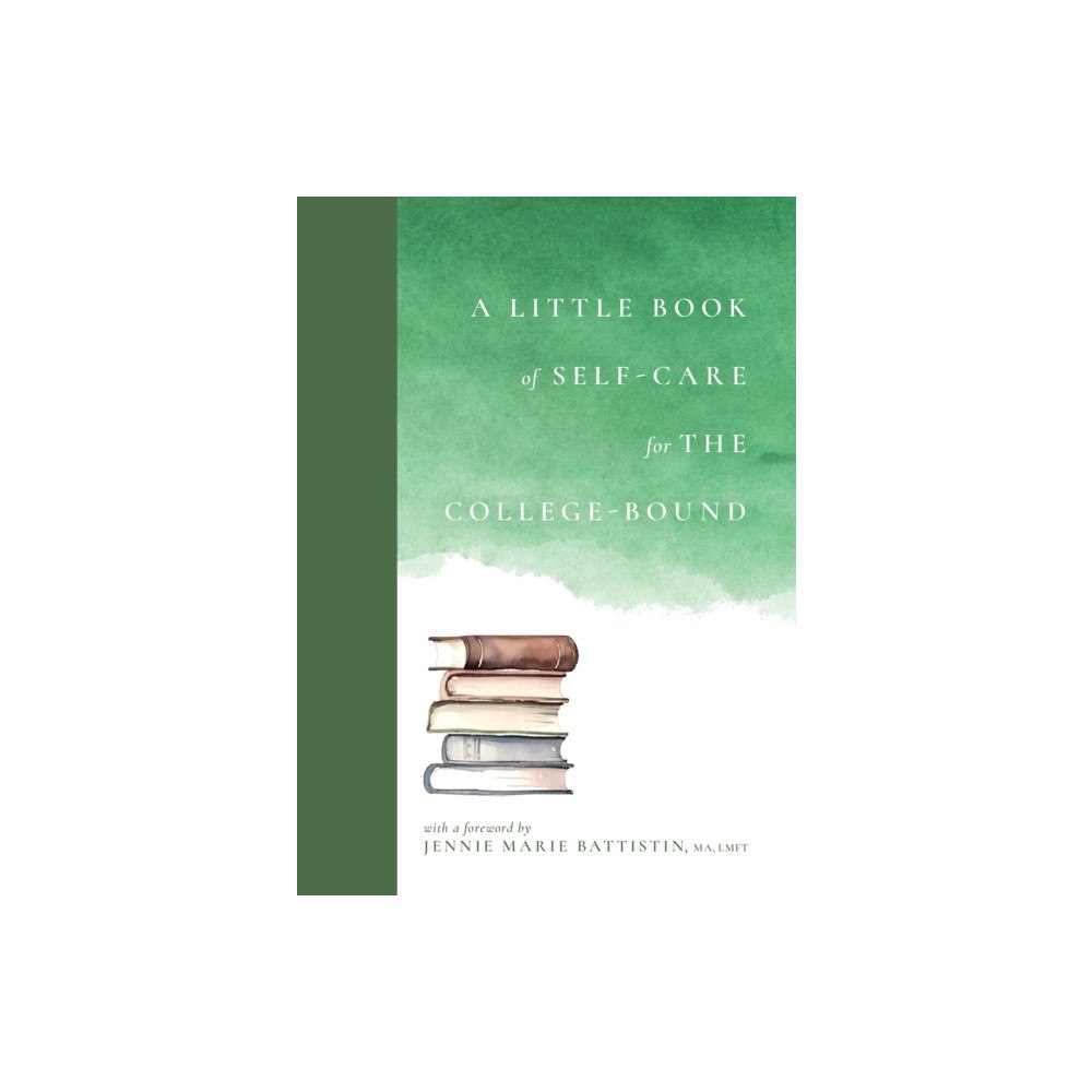 Girl Friday Productions A Little Book of Self-Care for the College-Bound (inbunden, eng)