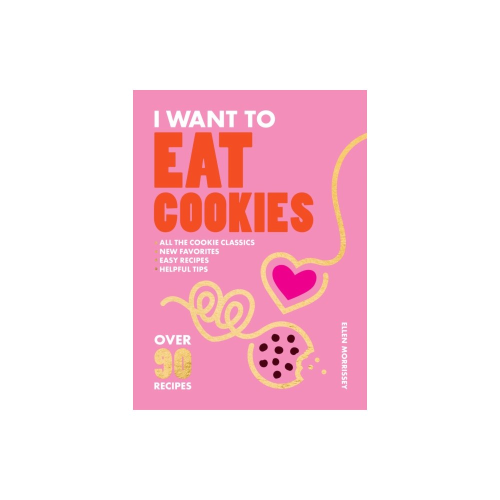 Hardie Grant US I Want to Eat Cookies (häftad, eng)