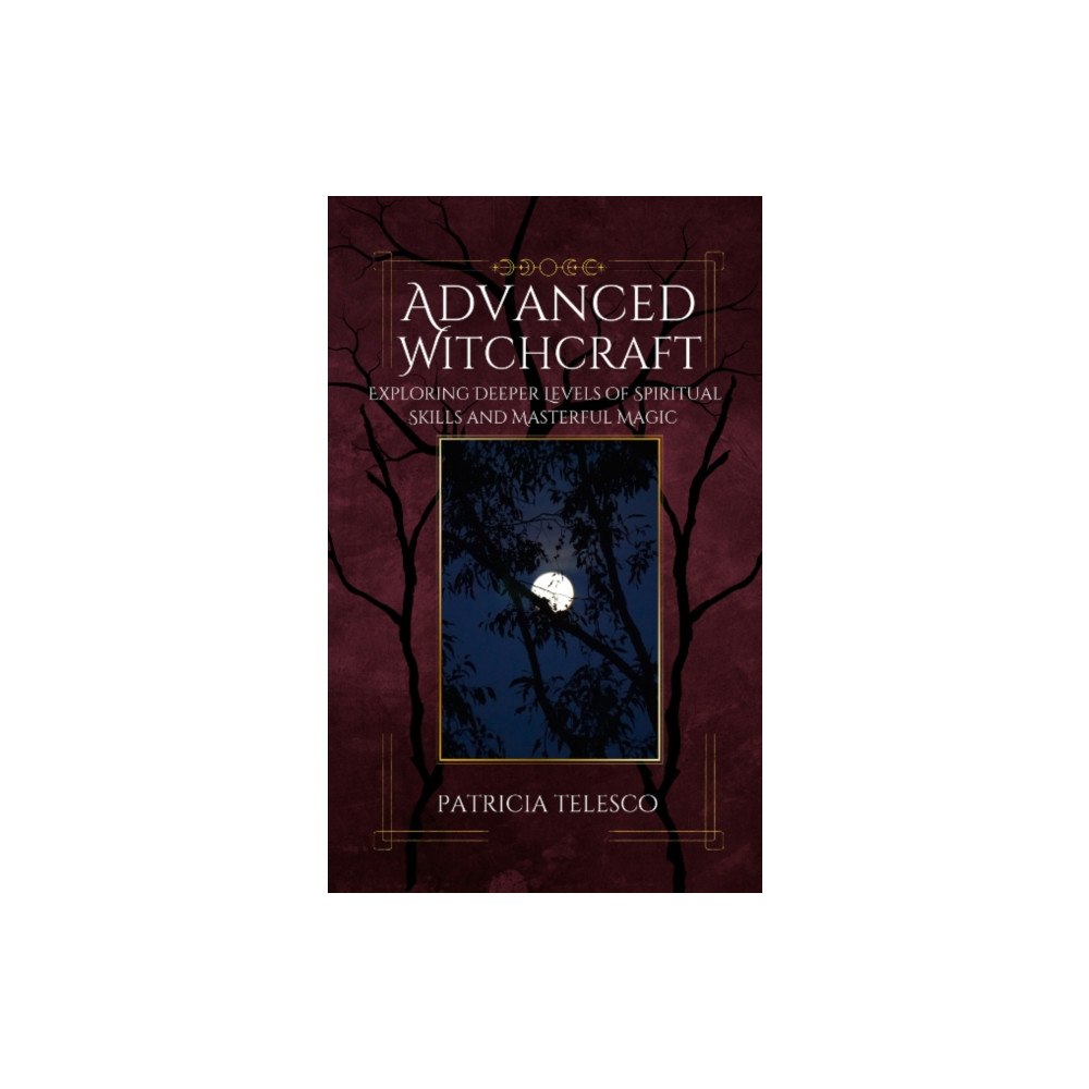 Crossed Crow Books Advanced Witchcraft (häftad, eng)