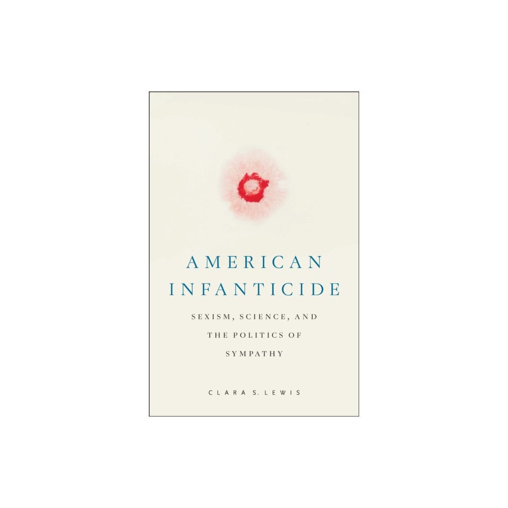 Rutgers University Press American Infanticide (häftad, eng)