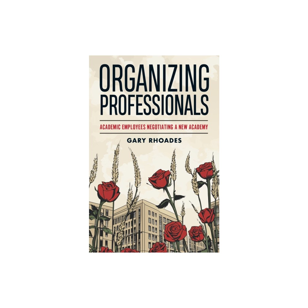 Rutgers University Press Organizing Professionals (häftad, eng)