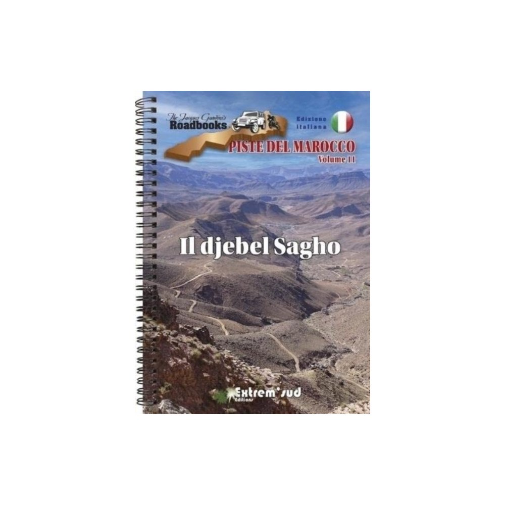 Serre Piste del Marocco volume 11 Il djebel Sagho (bok, spiral, ita)