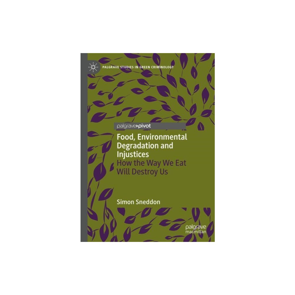 Springer International Publishing AG Food, Environmental Degradation and Injustices (inbunden, eng)