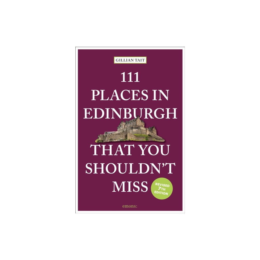 Emons Verlag GmbH 111 Places in Edinburgh That You Shouldn’t Miss (häftad, eng)