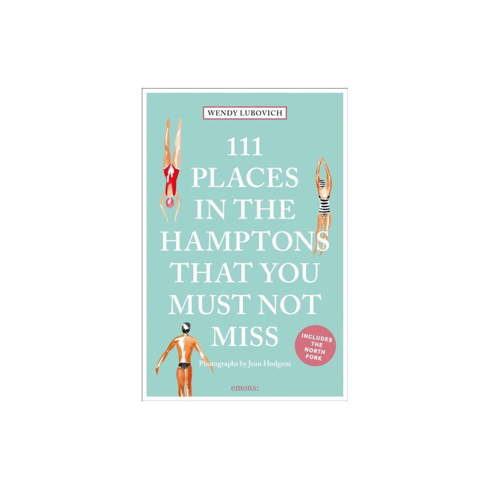Emons Verlag GmbH 111 Places in the Hamptons That You Must Not Miss (häftad, eng)