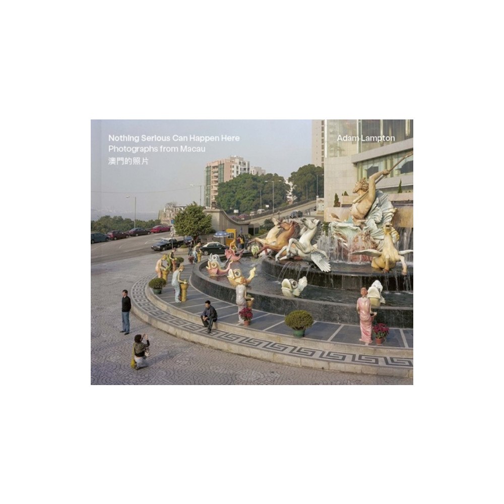 Kehrer Verlag Nothing Serious Can Happen Here (inbunden, eng)