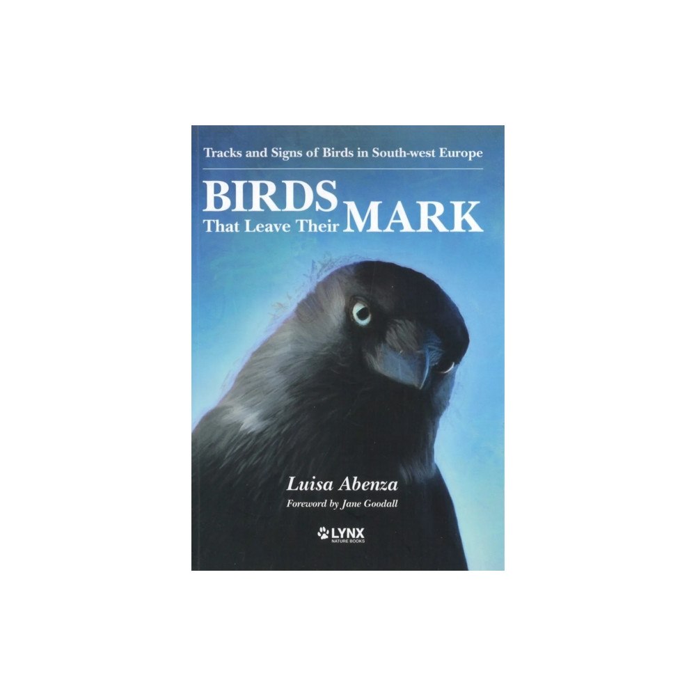 Alada Books, S.L. Birds That Leave Their Mark. Tracks and Signs of Birds in South-west Europe (häftad, eng)