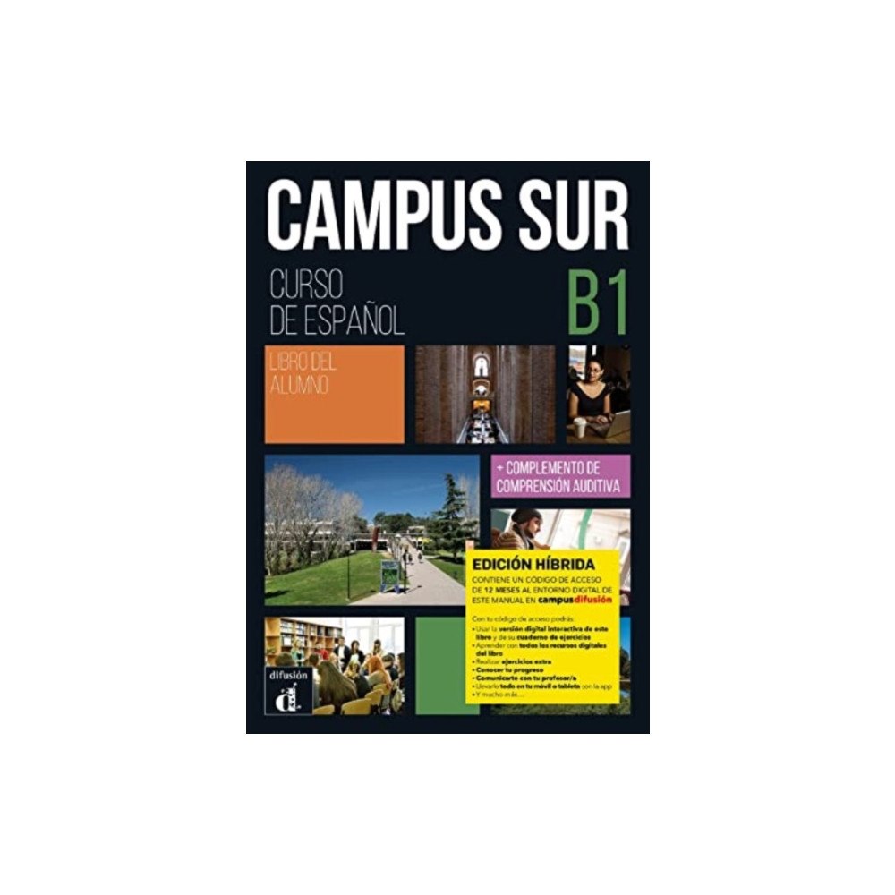 Difusion Centro de Publicacion y Publicaciones de  Campus Sur B1 - Edicion hibrida - Libro del alumno (häftad, spa)