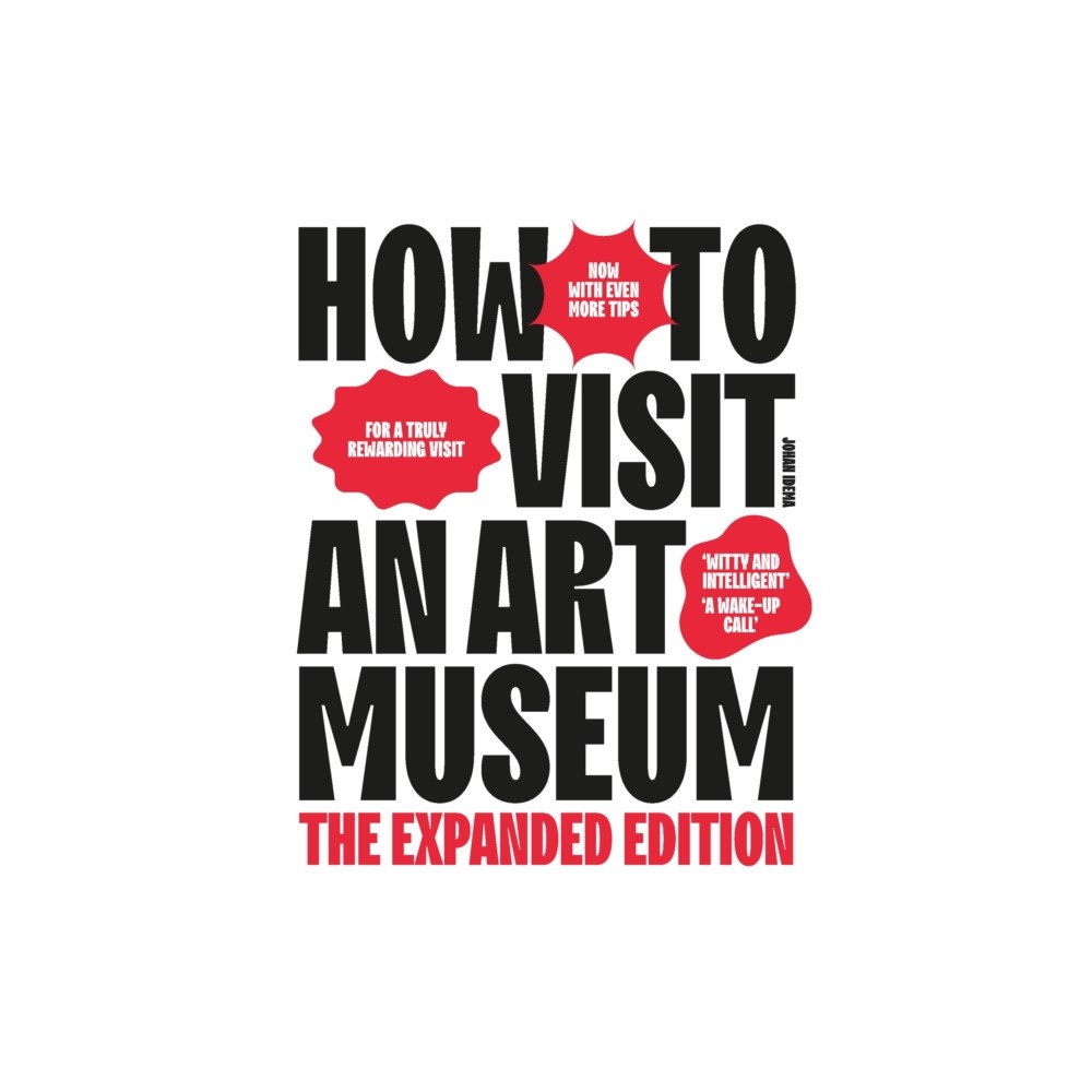BIS Publishers B.V. How to Visit an Art Museum (häftad, eng)