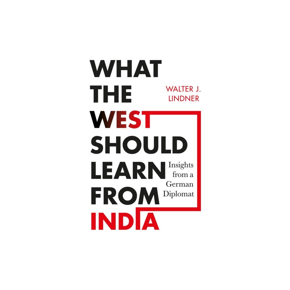 Juggernaut Publication What the West Should Learn from India (inbunden, eng)