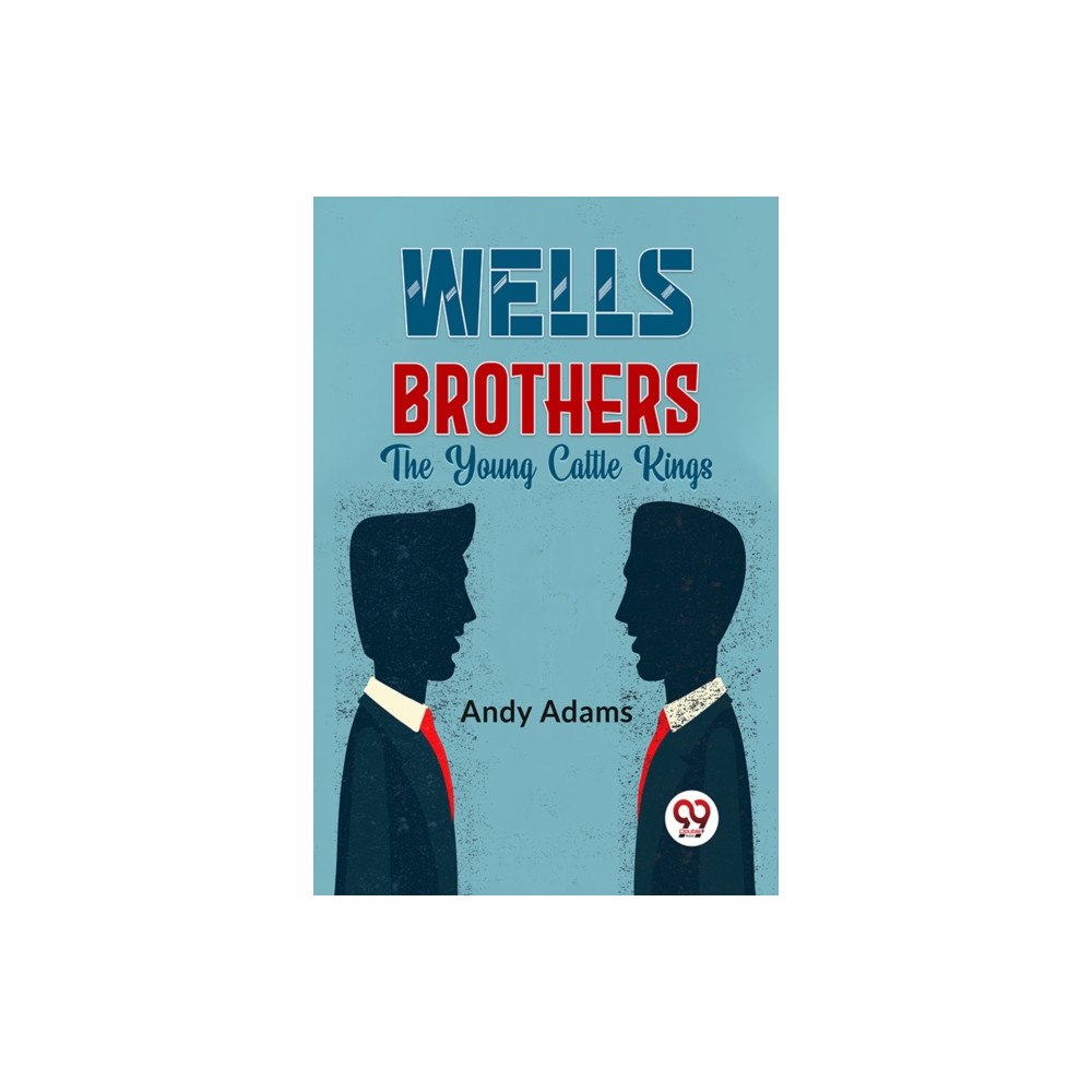 Double 9 Books LLP Wells Brothers the Young Cattle Kings (häftad, eng)