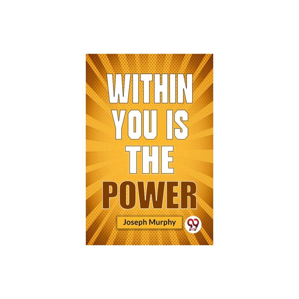 Double 9 Books LLP Within You is the Power (häftad, eng)