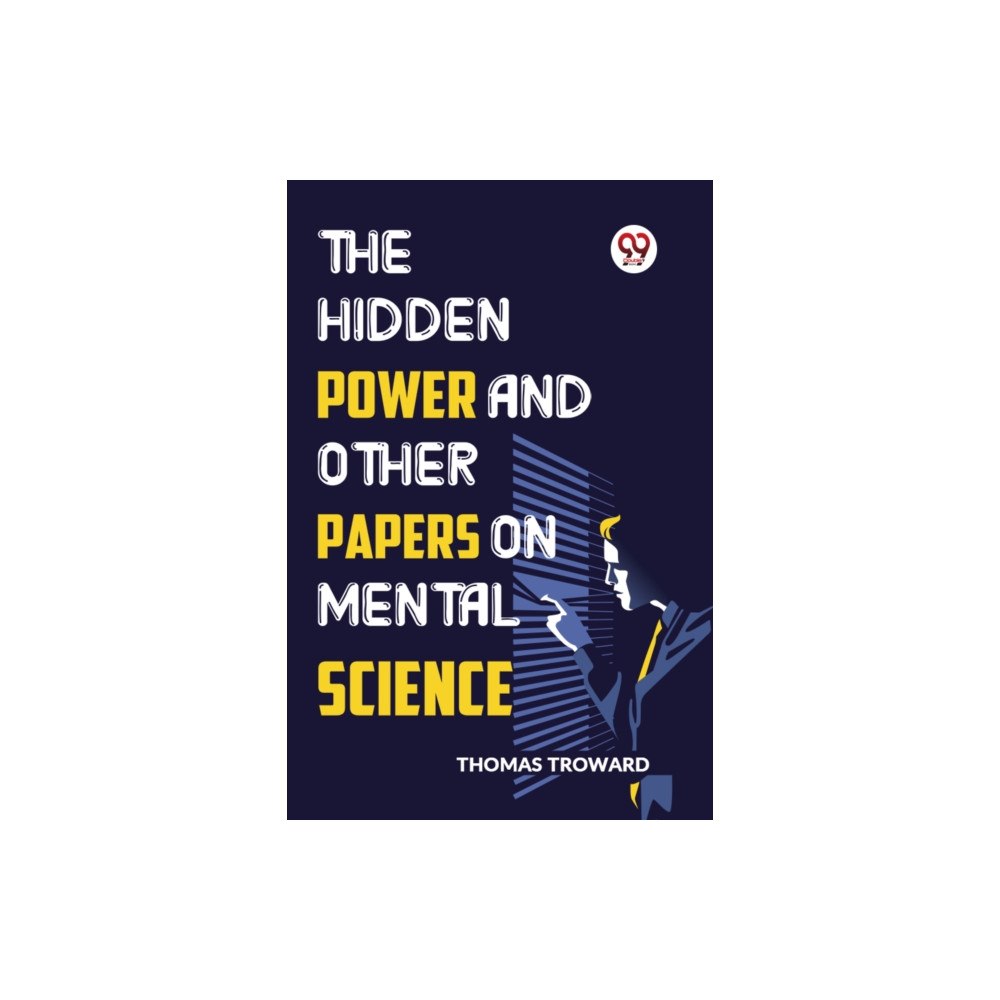 Double 9 Books LLP The Hidden Power and Other Papers on Mental Science (häftad, eng)