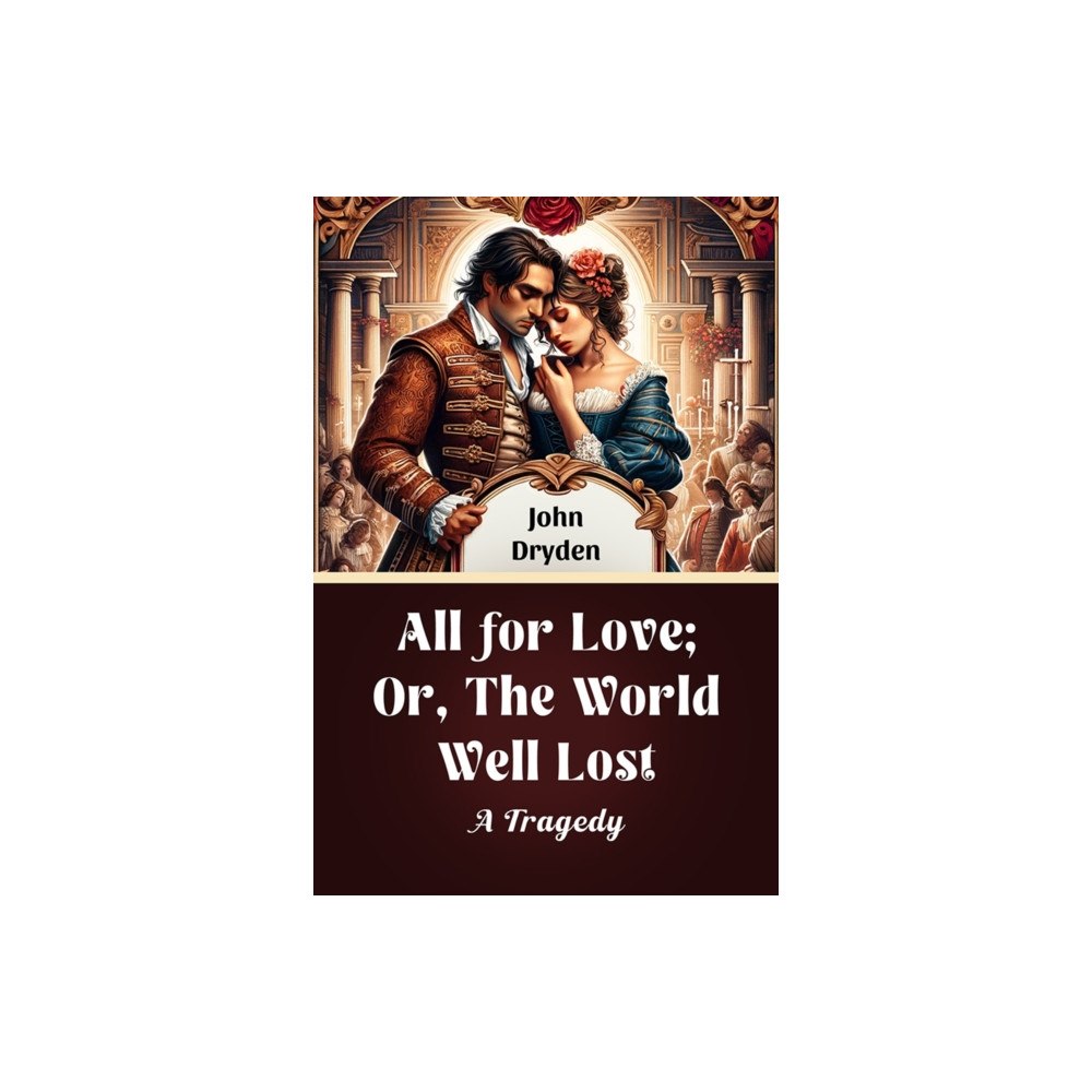 Double 9 Books LLP All for Love; Or, The World Well LostA Tragedy (Edition2024) (häftad, eng)