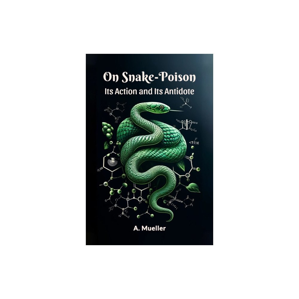 Double 9 Books LLP On Snake-PoisonIts Action and Its Antidote (Edition2024) (häftad, eng)
