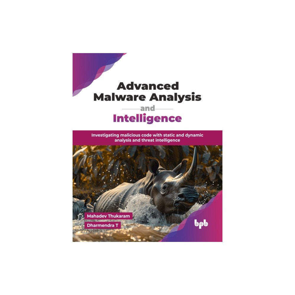 BPB Publications Advanced Malware Analysis and Intelligence (häftad, eng)