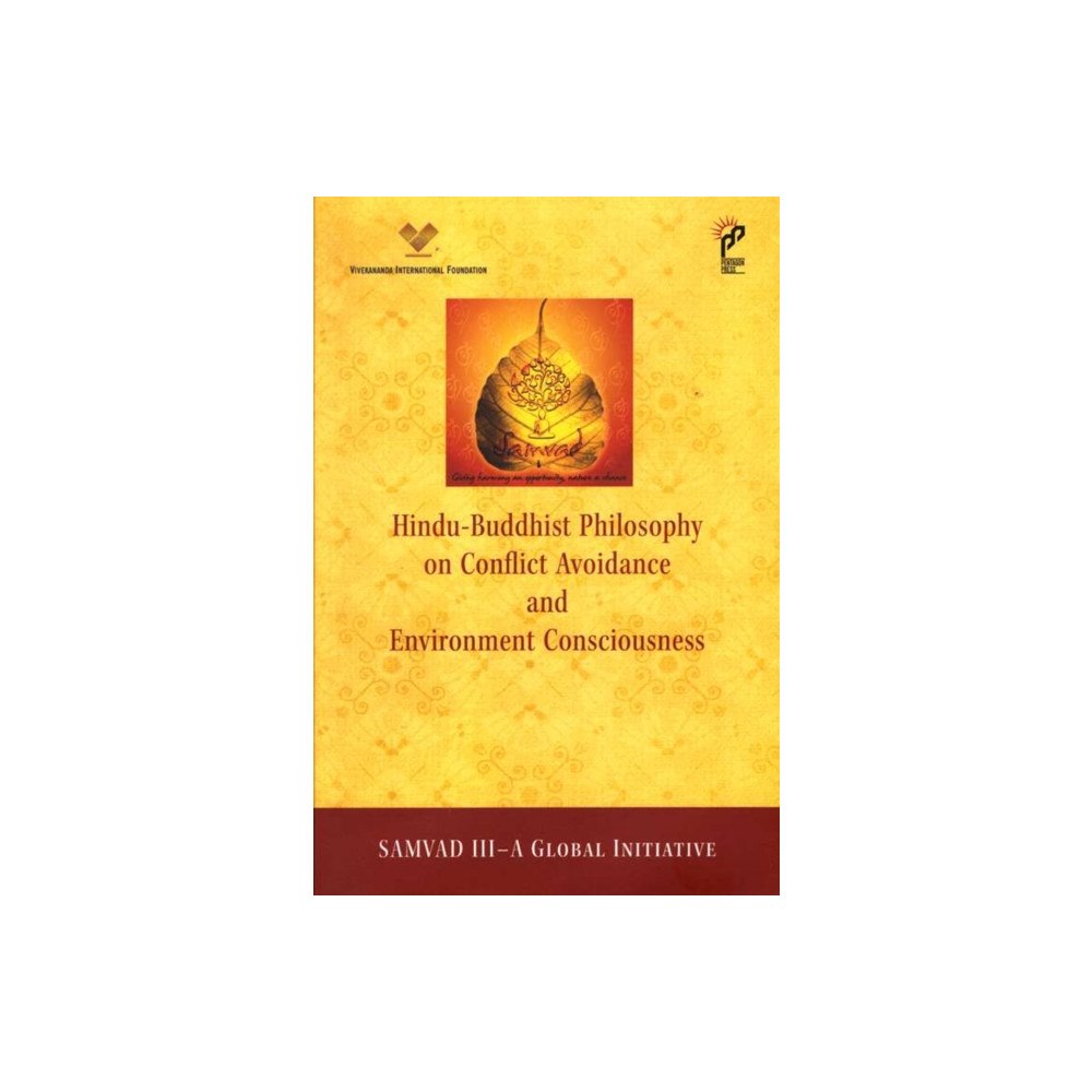 Pentagon Press Hindu-Buddhist Philosophy on Conflict Avoidance and Environment Consciousness (inbunden, eng)