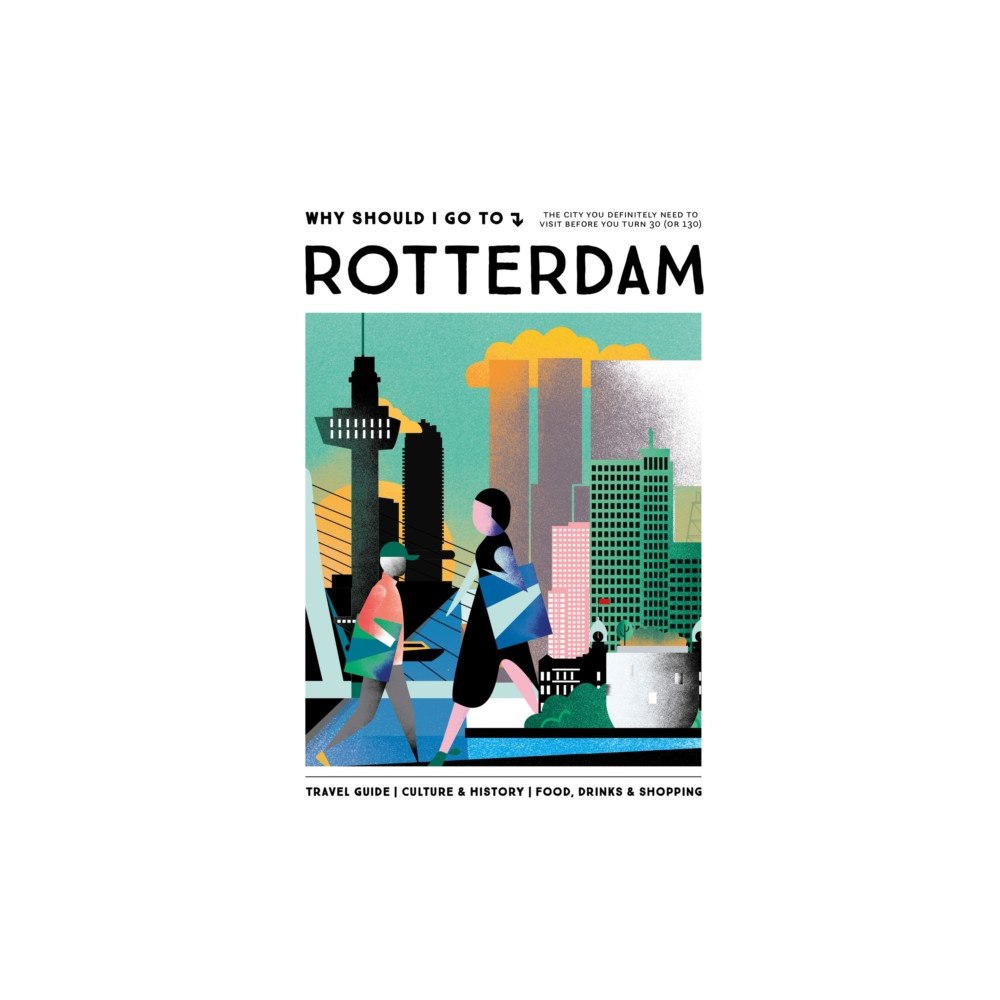 Mo Media, Netherlands Why Should I Go To Rotterdam (inbunden, eng)
