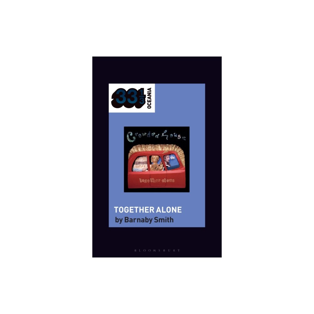 Bloomsbury Publishing PLC Crowded House's Together Alone (häftad, eng)