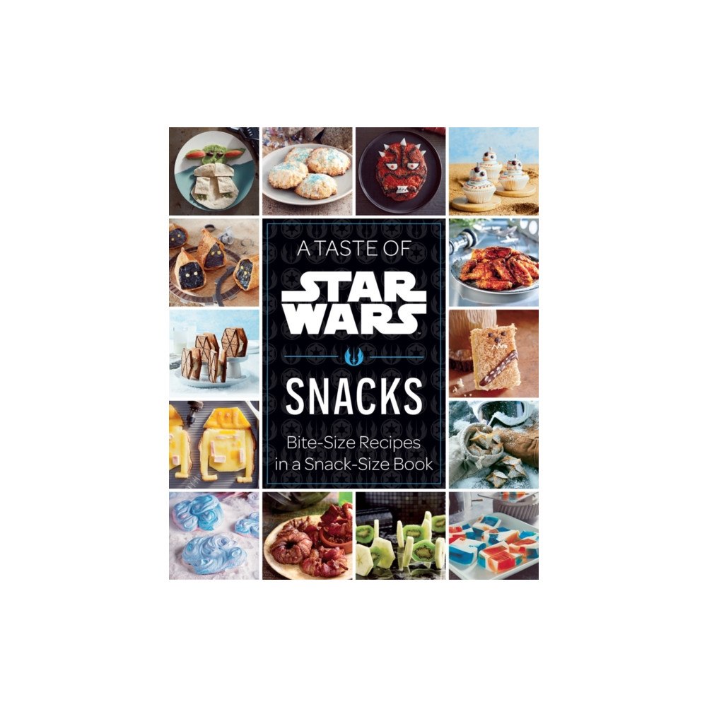 Insight Editions A Taste of Star Wars: Snacks (inbunden, eng)