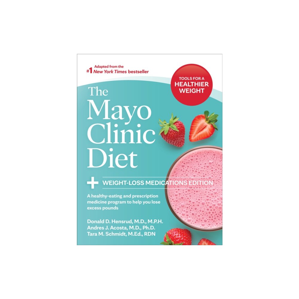 Taylor & francis ltd The Mayo Clinic Diet: Weight-Loss Medications Edition (häftad, eng)