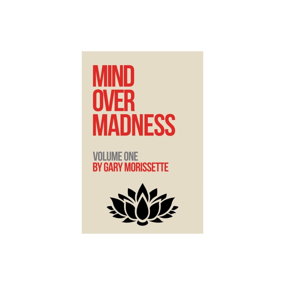 Austin Macauley Publishers LLC Mind Over Madness – Volume One (häftad, eng)