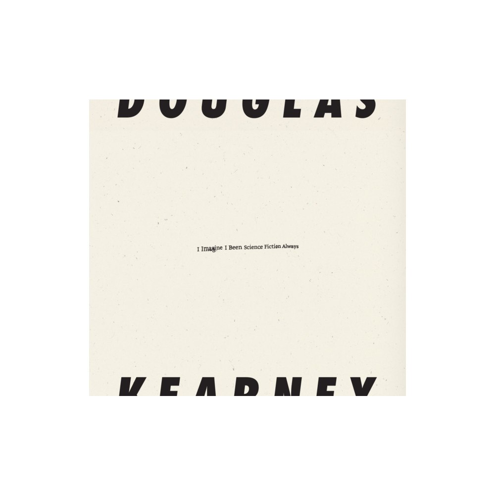 Wave Books I Imagine I Been Science Fiction Always (häftad, eng)