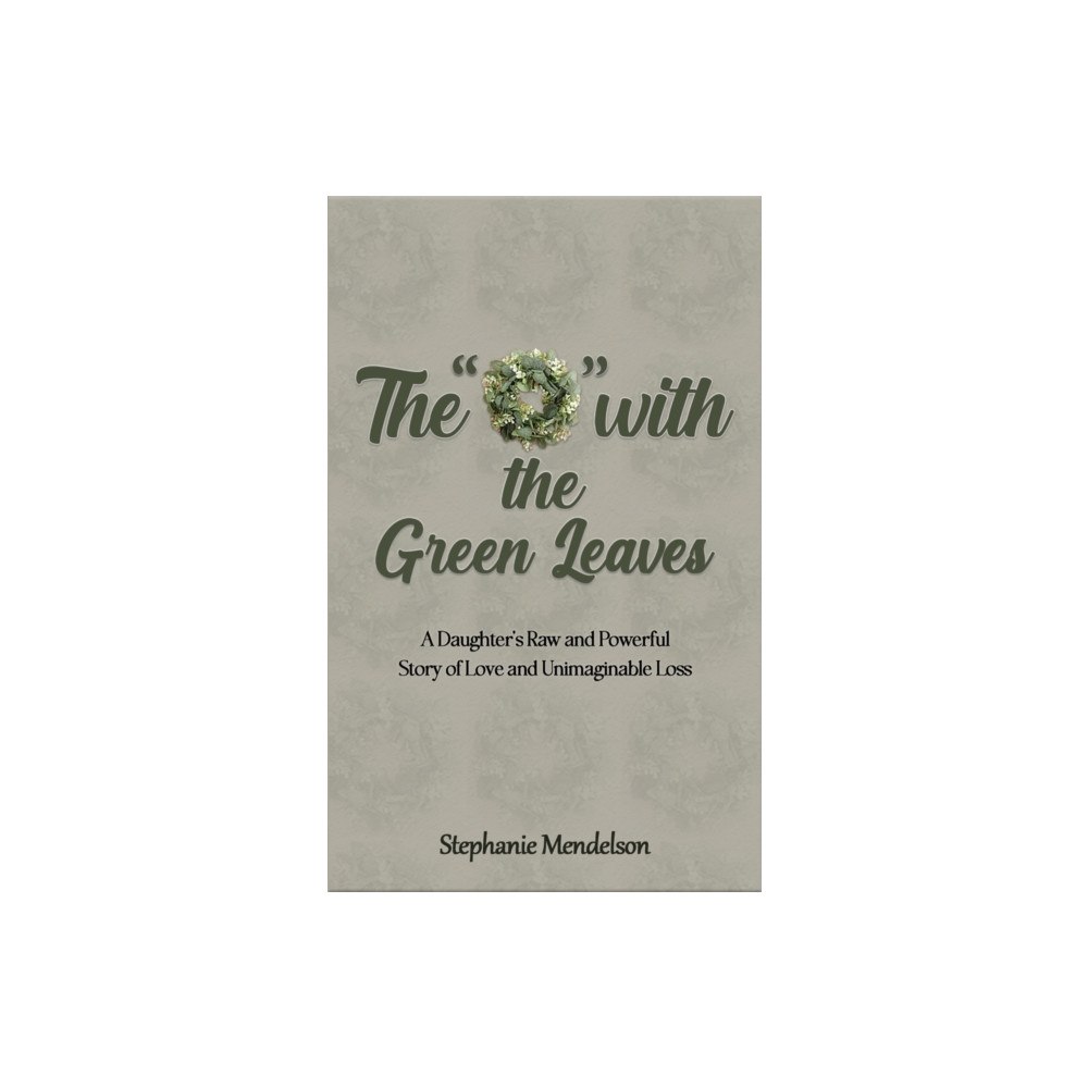 Austin Macauley Publishers LLC The "O" with the Green Leaves (häftad, eng)