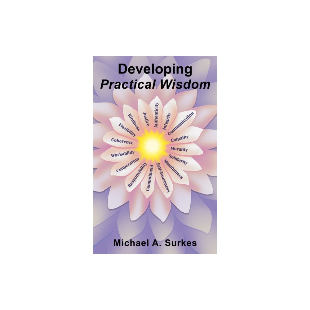 Austin Macauley Publishers LLC Developing Practical Wisdom (inbunden, eng)