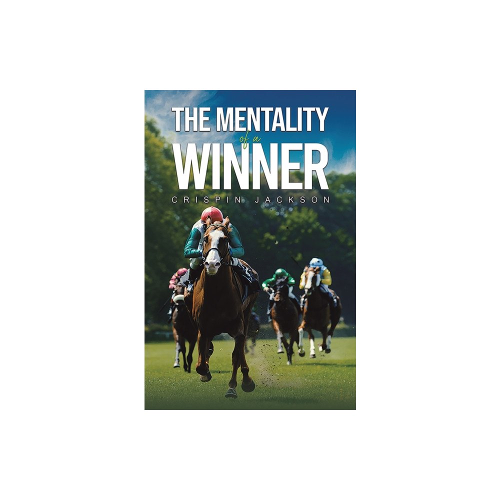Austin Macauley Publishers LLC The Mentality of a Winner (häftad, eng)