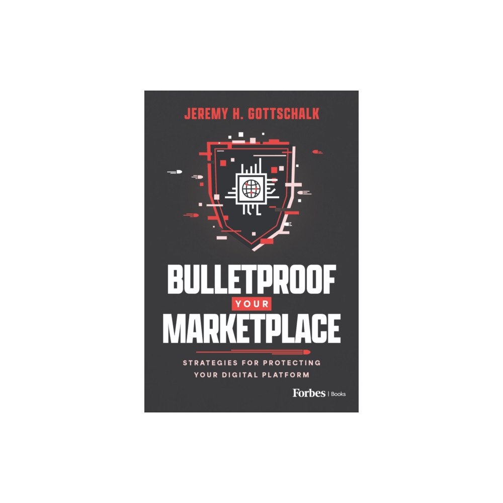 Advantage Media Group Bulletproof Your Marketplace (häftad, eng)