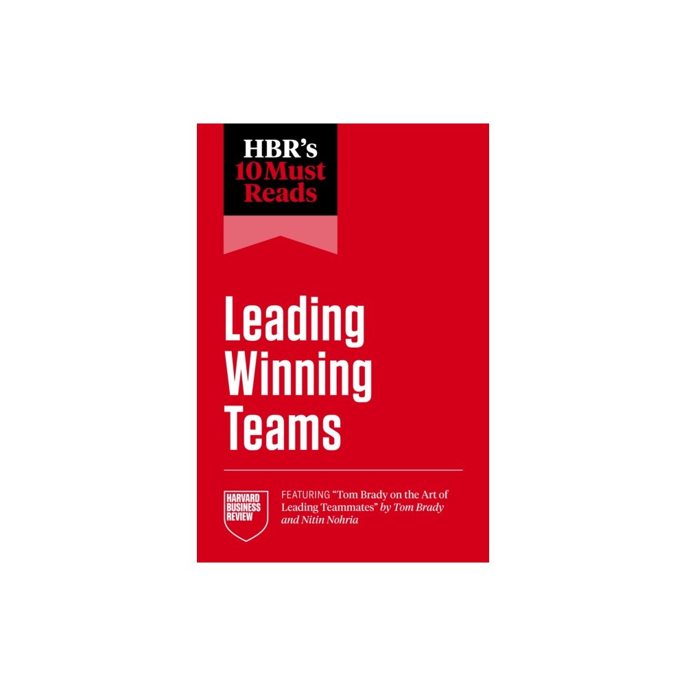Harvard Business Review Press HBR's 10 Must Reads on Leading Winning Teams (häftad, eng)
