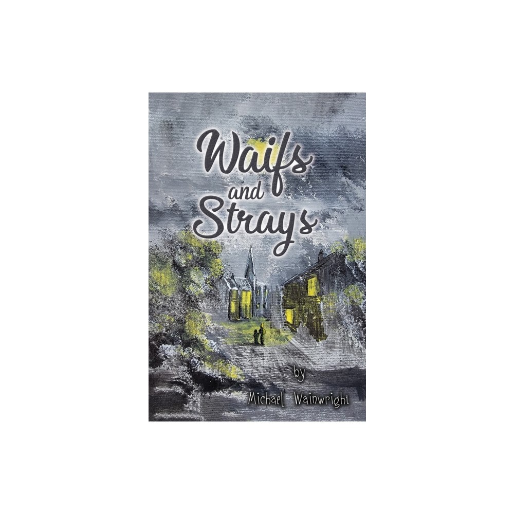Austin Macauley Publishers LLC Waifs and Strays (häftad, eng)
