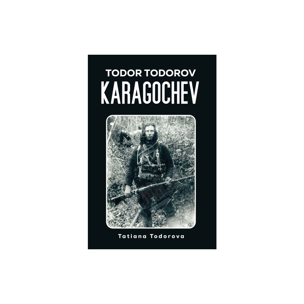 Austin Macauley Publishers LLC Todor Todorov Karagochev (häftad, eng)
