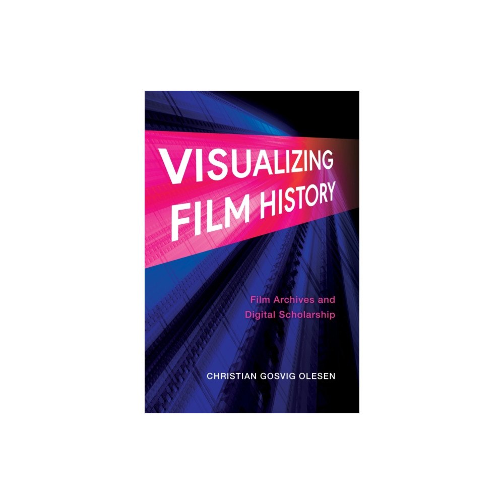 Indiana university press Visualizing Film History (häftad, eng)
