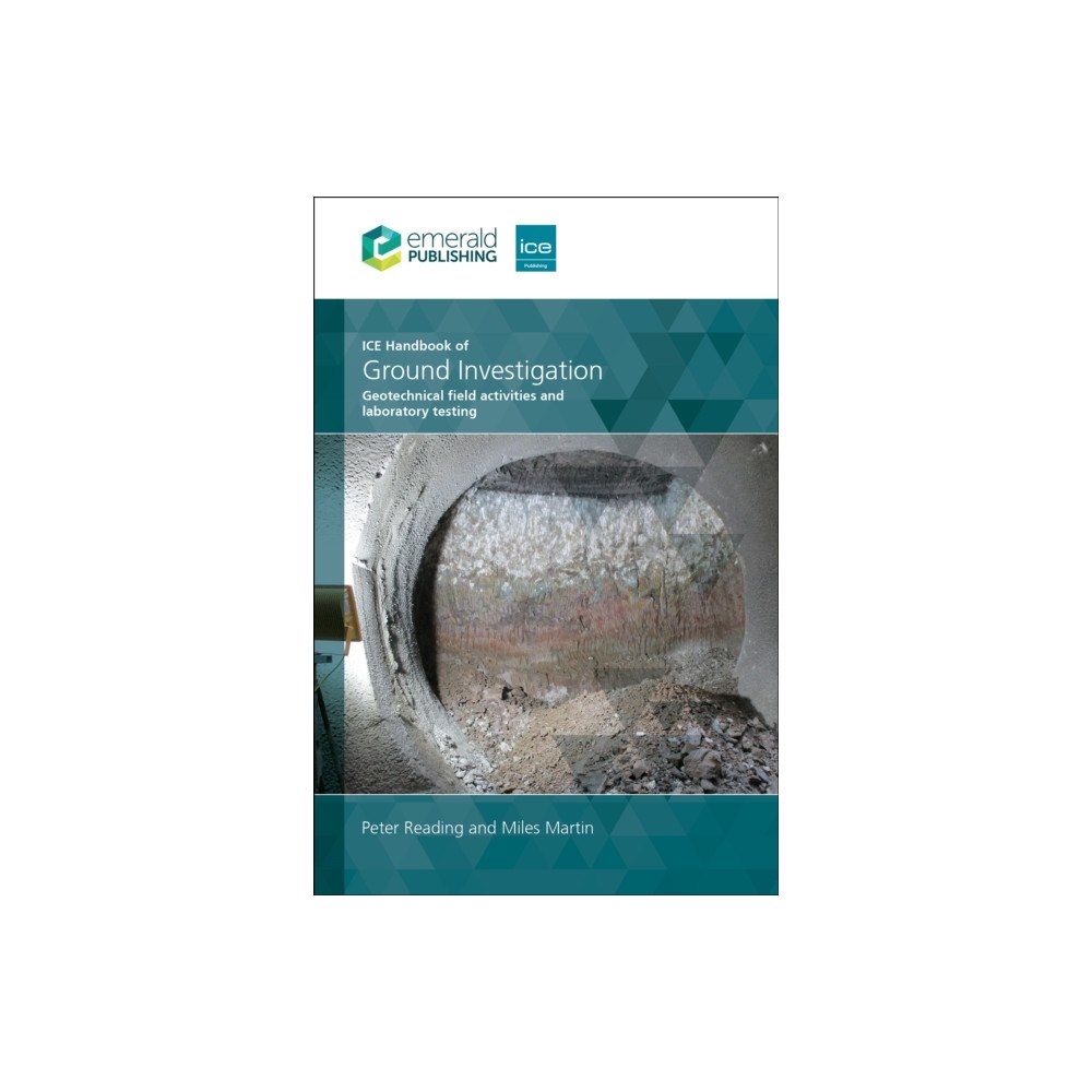 Emerald Publishing Limited ICE Handbook of Ground Investigation (inbunden, eng)