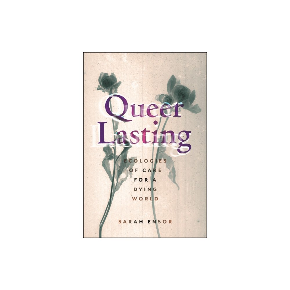 New York University Press Queer Lasting (häftad, eng)