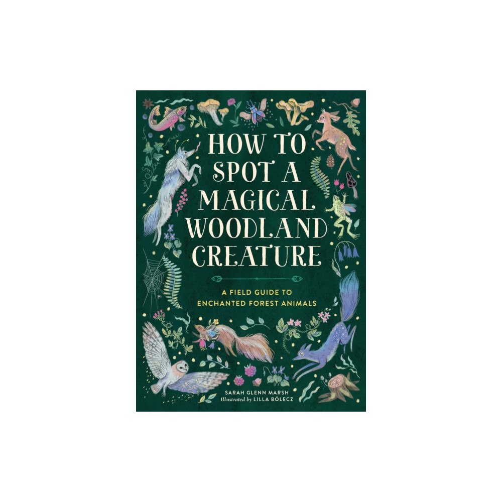 Running Press,U.S. How to Spot a Magical Woodland Creature (inbunden, eng)