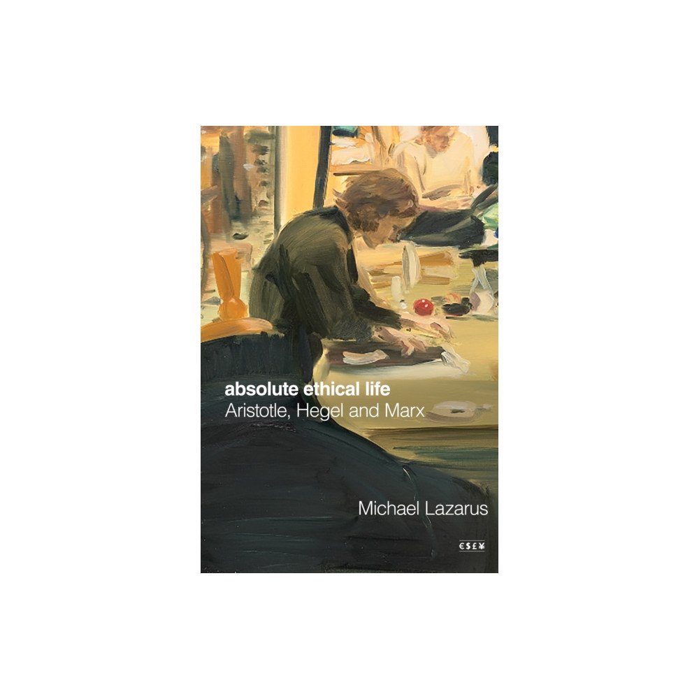 Stanford university press Absolute Ethical Life (häftad, eng)