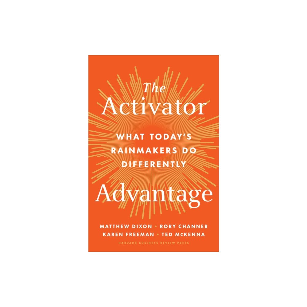 Harvard Business Review Press The Activator Advantage (inbunden, eng)
