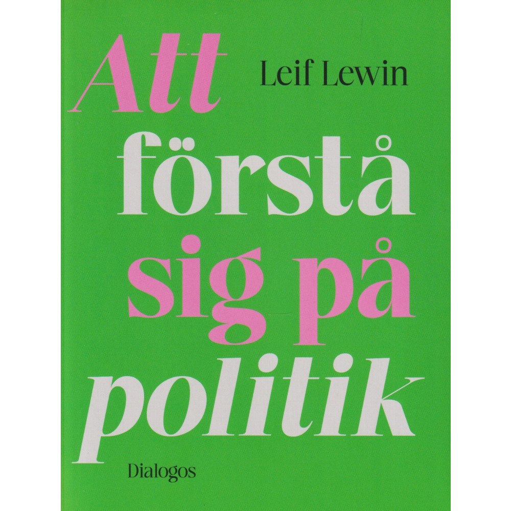 Dialogos Förlag Att förstå sig på politik (bok, danskt band)