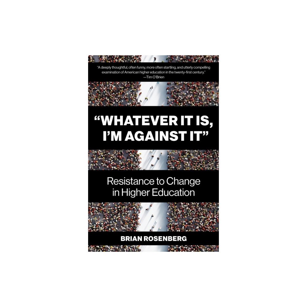 Harvard Educational Publishing Group Whatever It Is, I'm Against It (häftad, eng)