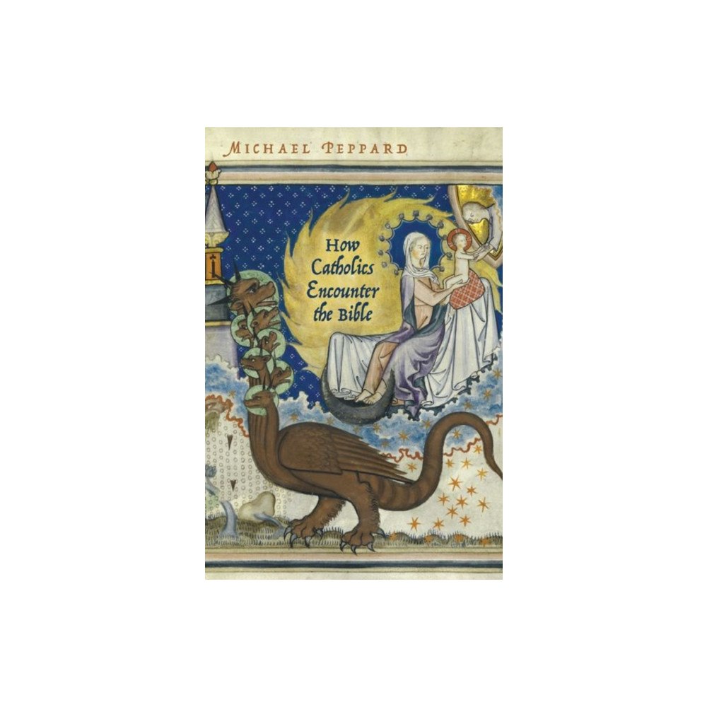 Oxford University Press Inc How Catholics Encounter the Bible (inbunden, eng)