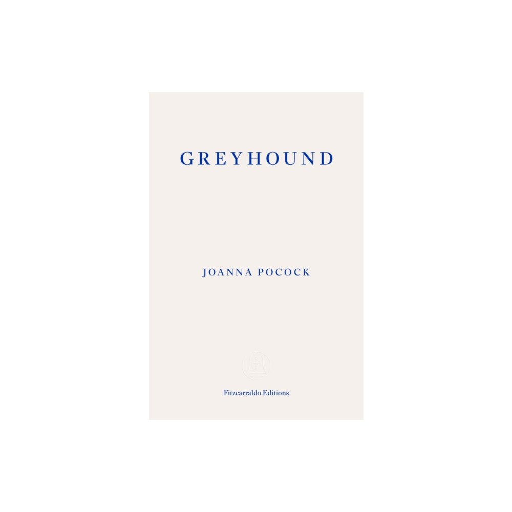 Fitzcarraldo Editions Greyhound (häftad, eng)