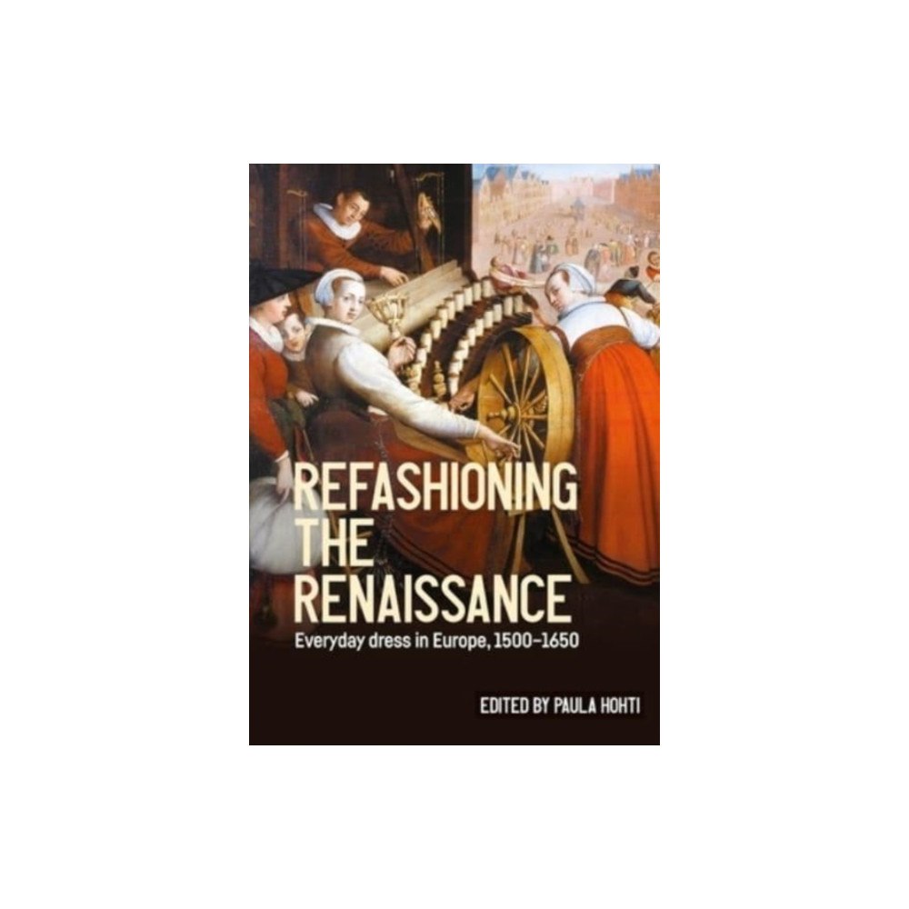 Manchester university press Refashioning the Renaissance (inbunden, eng)