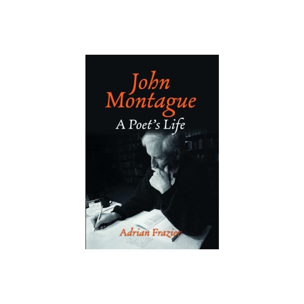 The Lilliput Press Ltd John Montague (inbunden, eng)
