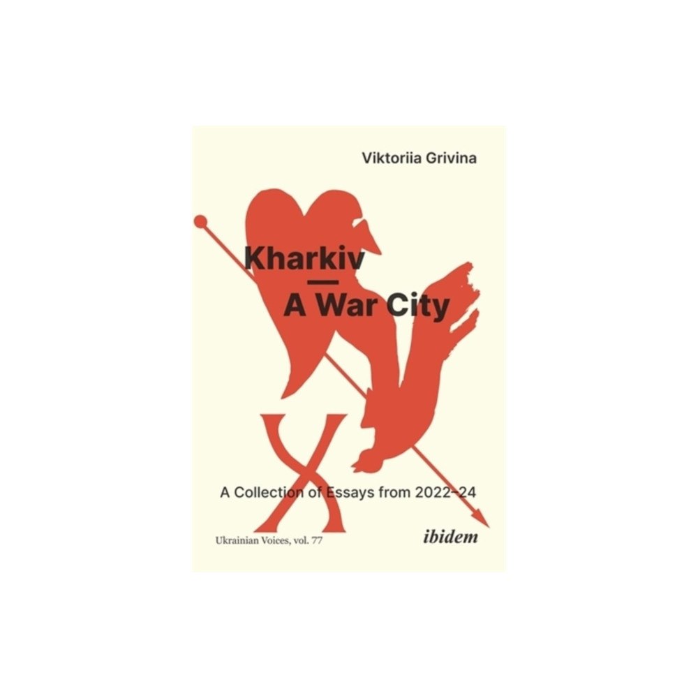 ibidem-Verlag, Jessica Haunschild u Christian Scho Kharkiv—A War City (häftad, eng)