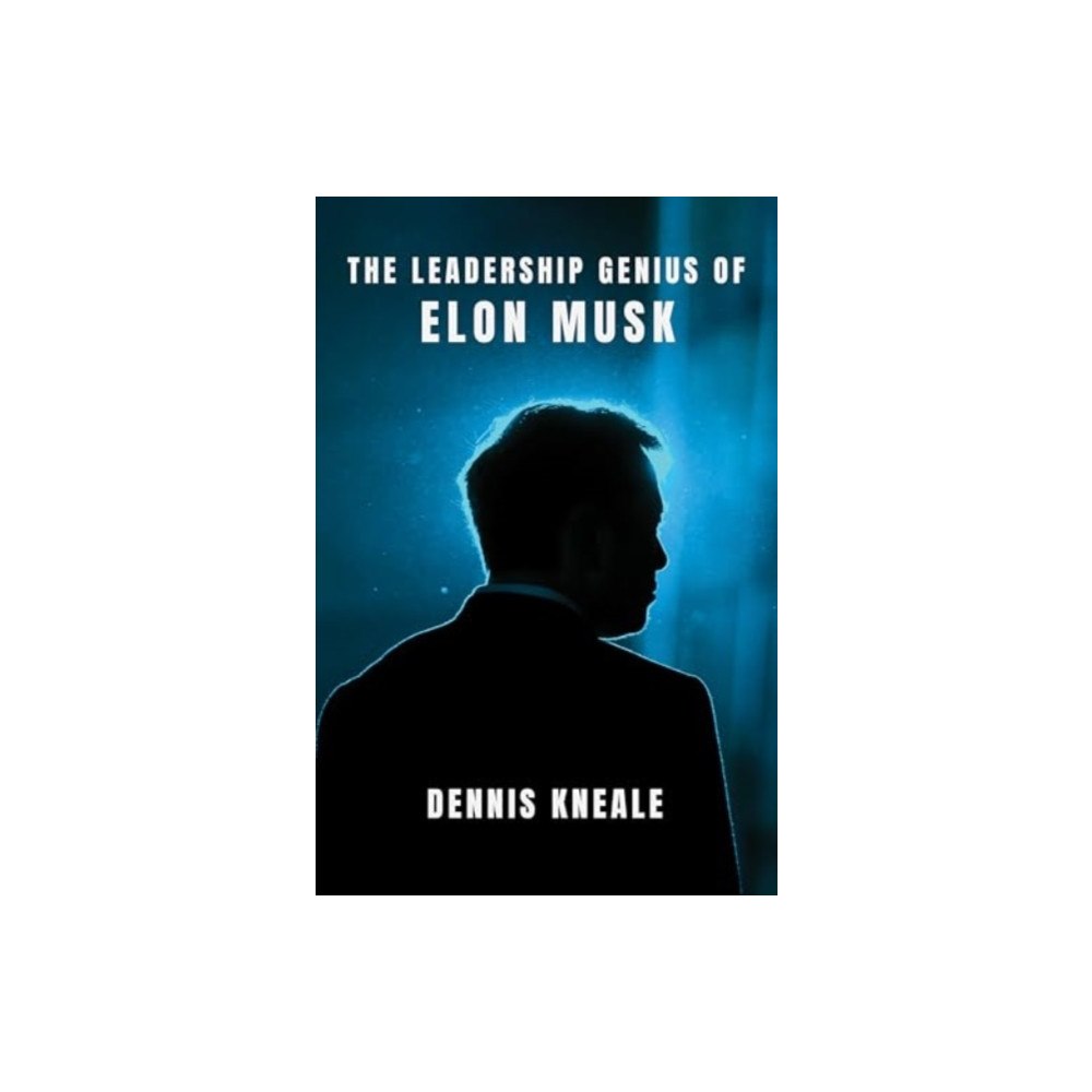 Harpercollins publishers inc The Leadership Genius of Elon Musk (inbunden, eng)
